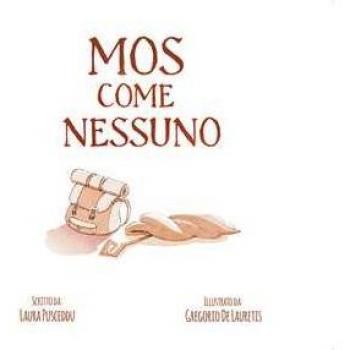 Mos come nessuno. Ediz. illustrata