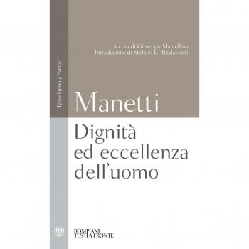 Dignità ed eccellenza dell'uomo. Testo latino a fronte