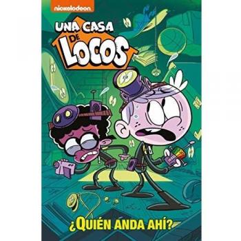 ¿QUIÉN ANDA AHÍ? (UNA CASA DE LOCOS)