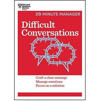 Harvard Business Review Difficult Conversations (HBR 20-Minute Manager Series)