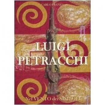 Luigi Petracchi. Nel vento dei simboli. Ediz. italiana e inglese
