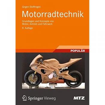 Motorradtechnik: Grundlagen und Konzepte von Motor, Antrieb und Fahrwerk (ATZ/MTZ-Fachbuch)