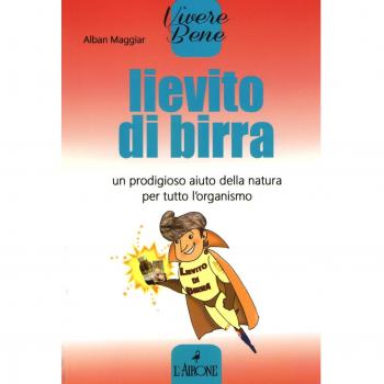 Lievito di birra. Un prodigioso aiuto della natura per tut...