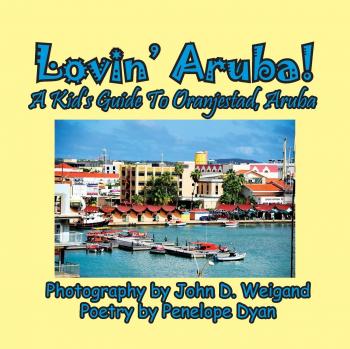 Lovin' aruba! a kid's guide to oranjestad, aruba