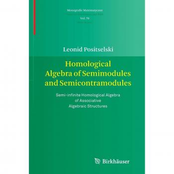 Homological Algebra of Semimodules and Semicontramodules: Semi-infinite Homological Algebra of Associative Algebraic Structures