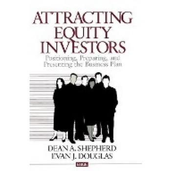 Shepherd, Dean A.: Attracting Equity Investors