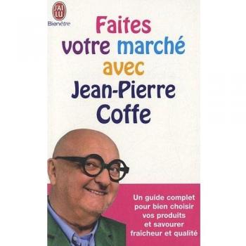 Faites votre marché avec Jean-Pierre Coffe