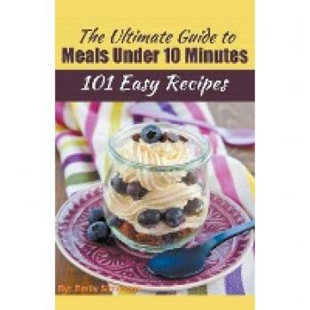Simmons, Emily: The Ultimate Guide to Meals Under 10 Minutes