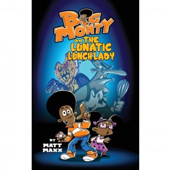 Big Monty and the Lunatic Lunch Lady