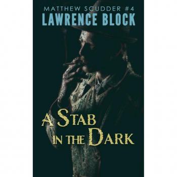 Lawrence Block A Stab In The Dark (Matthew Scudder Mysteries, Band 4)