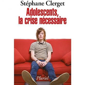 Adolescents, la crise nécessaire