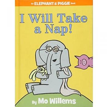 I Will Take A Nap!-An Elephant and Piggie Book (Hardcover)