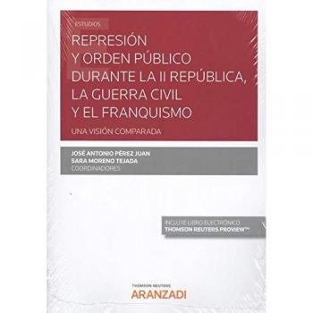 Represión y Orden Público durante la II República, la Guerra Civil y el Franquismo