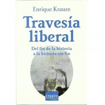 TRAVESÍA LIBERAL. DEL FIN DE LA HISTORIA A LA HISTORIA SIN F
