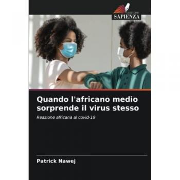 Quando l'africano medio sorprende il virus stesso: Reazione africana al covid-19