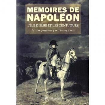Mémoires de Napoléon : Tome 3, L'île d'Elbe et les Cent-Jours 1814-1815
