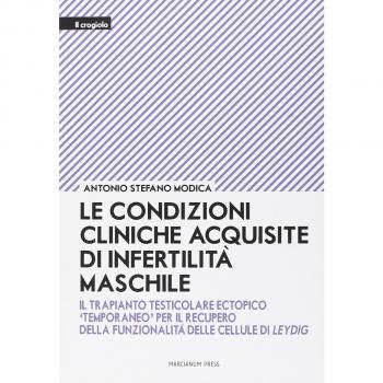 Le condizioni cliniche acquisite di infertilità maschile. Il trapianto testicolare ectopico «temporaneo» per il recupero della funzionalità delle cellule di Leydig