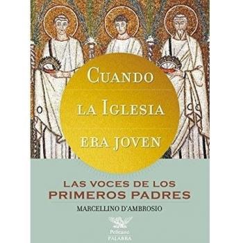 Cuando la Iglesia era joven. NUEVO. ENVÍO URGENTE (Librería Agapea)