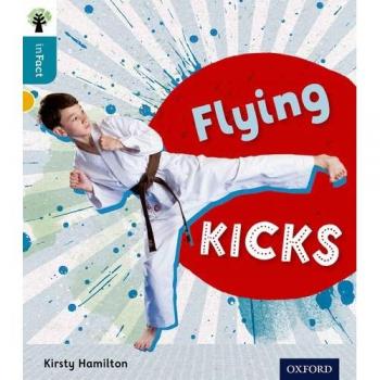 Oxford Reading Tree inFact: Level 9: Flying Kicks Book