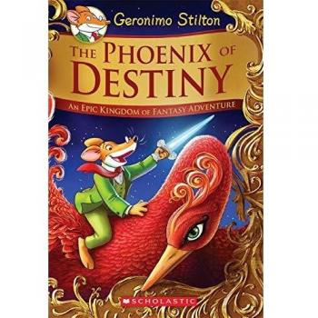 The Phoenix of Destiny (Geronimo Stilton and the Kingdom... by Stilton, Geronimo