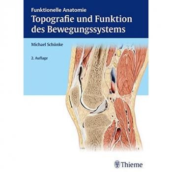 Topografie und Funktion des Bewegungssystems: Funktionelle Anatomie