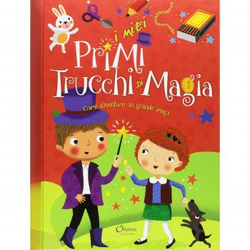 I miei primi trucchi di magia. Ediz. a colori. Ediz. a spirale