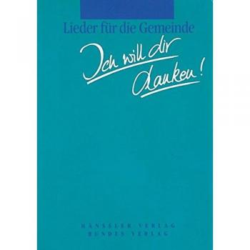 Ich will dir danken!