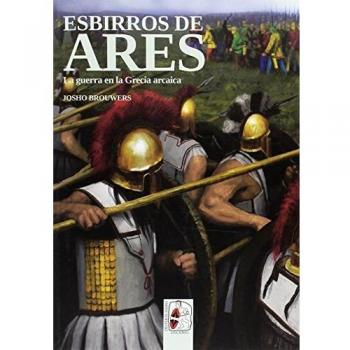 Esbirros de ares: La guerra en la grecia arcaica (Tapa blanda).