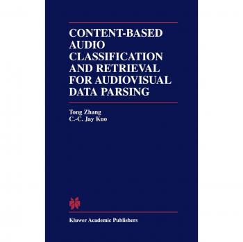 Content-Based Audio Classification and Retrieval for Audiovisual Data Parsing (The Springer International Series in Engineering
