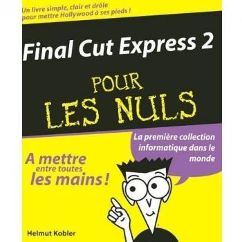 Final Cut Express 2 pour les nuls