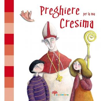 Preghiere per la mia Cresima. Ediz. illustrata