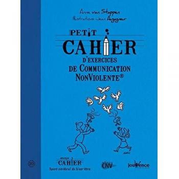 Petit cahier d'exercices de Communication Non Violente