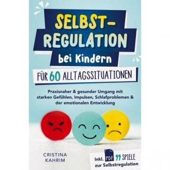 Selbstregulation bei Kindern für 60 Alltagssituationen