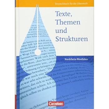 Texte, Themen und Strukturen. Schülerbuch. Gymnasium Nordrhein-Westfalen