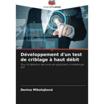 Mikolajková, Denisa: Développement d'un test de criblage à haut débit
