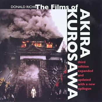The Films of Akira Kurosawa Third Edition Expanded and Updated by Donald Richie