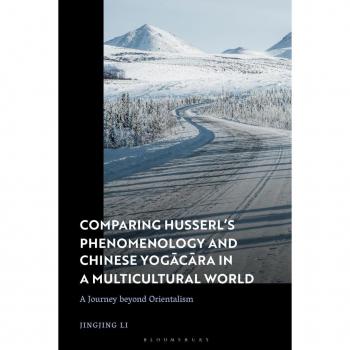 Comparing Husserl's Phenomenology and Chinese Yogacara in a Multicultural World
