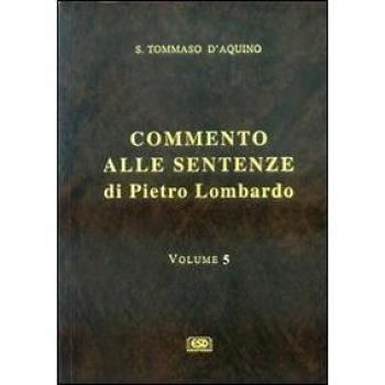Commento alle Sentenze di Pietro Lombardo. Testo italiano e latino. L'Incarnazione del Verbo e la redenzione (Vol. 5)