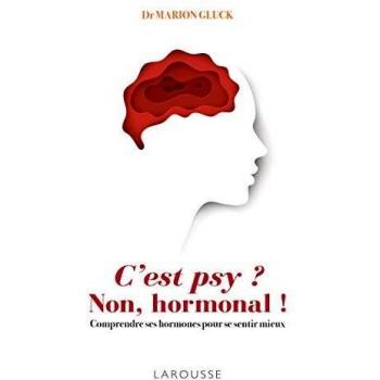 C'est Psy ? Non, Hormonal !