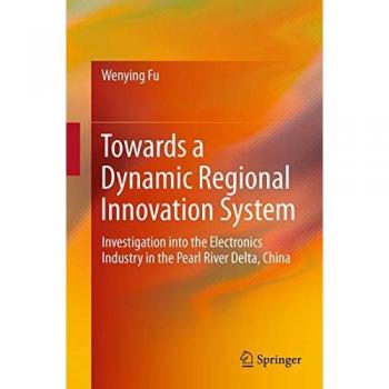Dynamic Regional Innovation in the Pearl River Delta Electronics Industry