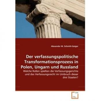 Der verfassungspolitische Transformationsprozess in Polen Ungarn und Russland