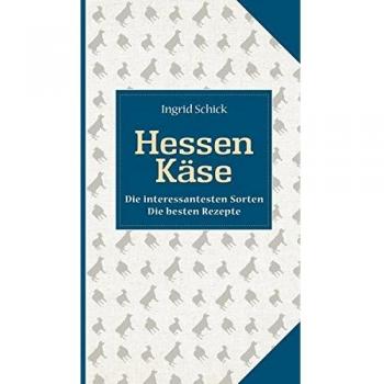 Hessen Käse: Die interessantesten Sorten Die besten Rezepte