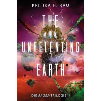 The Unrelenting Earth (Die Rages-Trilogie 2)