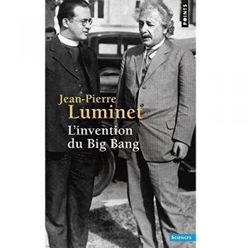 L'Invention du Big Bang