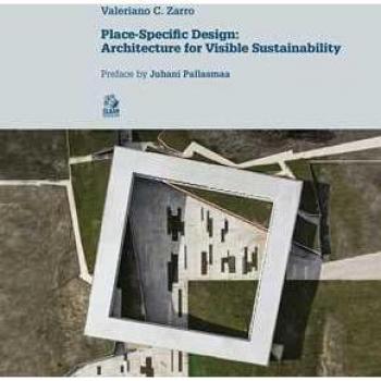 Place-specific design. Architecture for Visible Sustainibility Valeriano C. Zarro