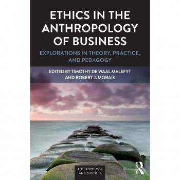 Ethics in the Anthropology of Business