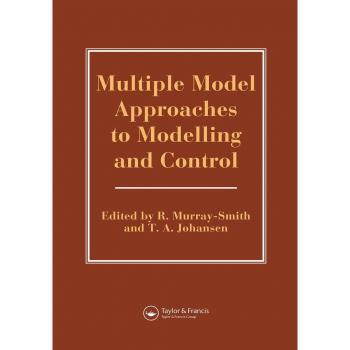 Vitalsource Technologies, Inc. Multiple Model Approaches To Nonlinear Modelling And Control