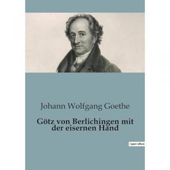 Götz von Berlichingen mit der eisernen Hand