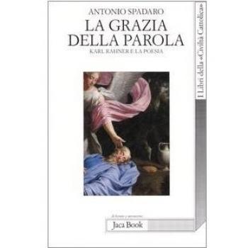 La grazia della parola. Karl Rahner e la poesia