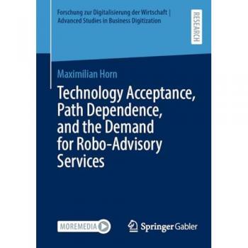 Technology Acceptance, Path Dependence, and the Demand for Robo-Advisory Services